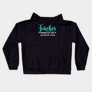 Teacher - Changing - The World Kids Hoodie